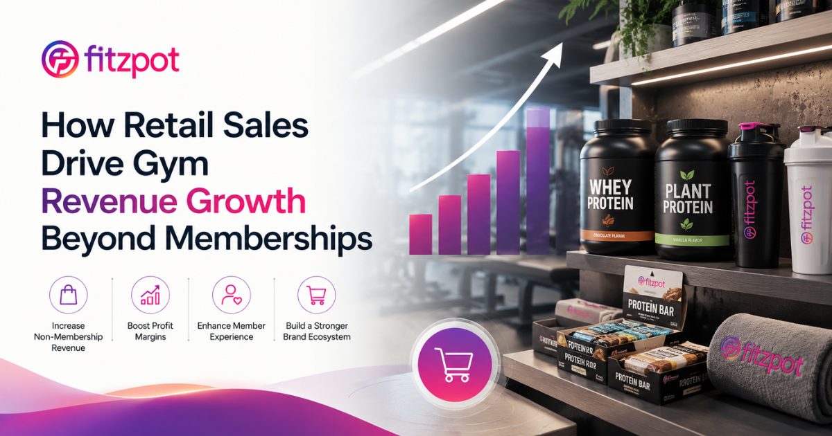 How Retail Sales Drive Gym Revenue Growth Beyond Memberships