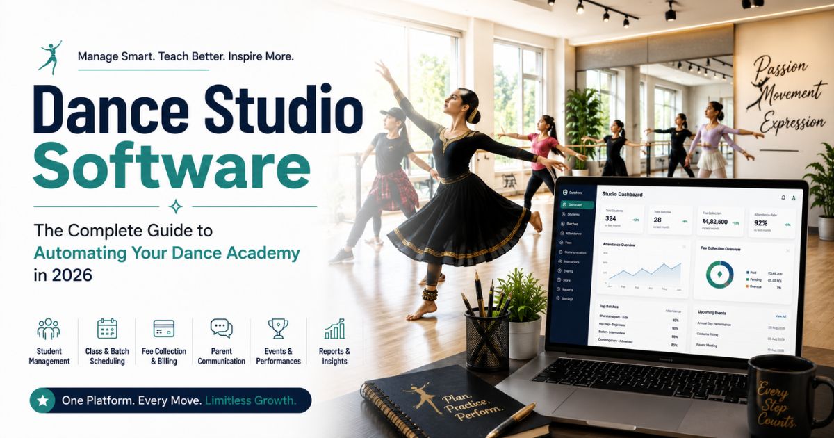 Dance Studio Software: The Complete Guide to Automating Your Dance Academy in 2026